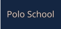 Polo School